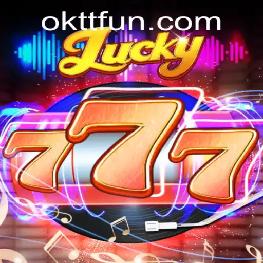 Exploring the Exciting World of Lucky777: A Deep Dive into the Oktt Fun Experience