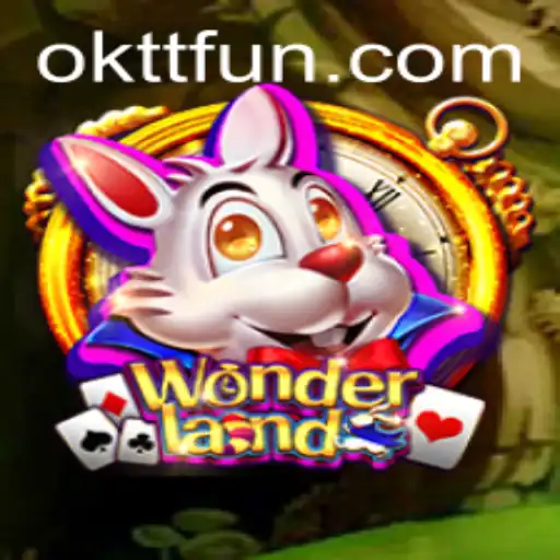 Wonderland: The Ultimate Escape into OKTT Fun